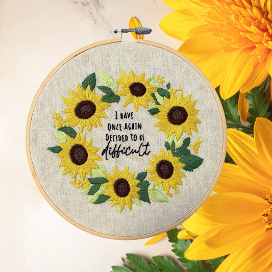 Sunflower Embroidery Hoop Art – Sarcastic Quote Decor Custom Hoop size